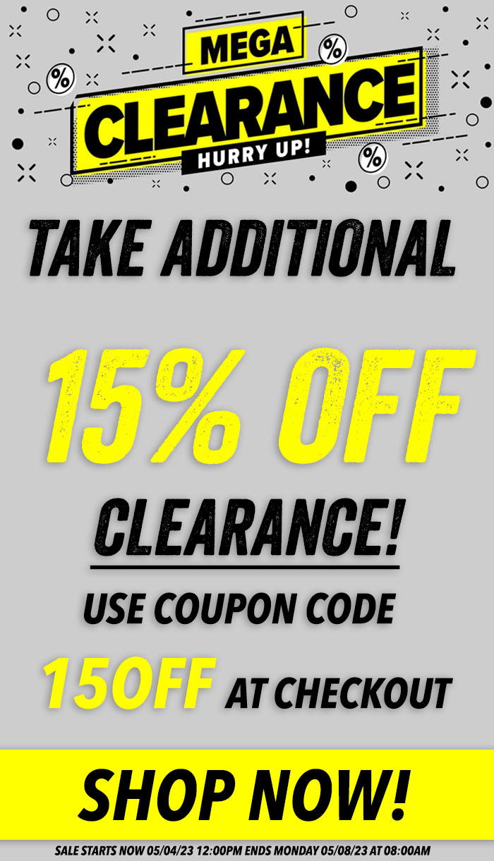 Hurry! TAKE Additional 15 OFF Clearance Section Use Coupon Code 15OFF